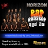 New Rap Nonstop - Polgahawela Horizon 2024