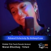 Shiddat Title Track (Female Version) Manan Bhardwaj - Yohani