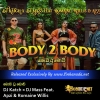 Body 2 Body - DJ Katch x DJ Mass Feat. Apzi & Romaine Willis