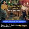 Chahun Main Ya Naa Cover Song - Malki And Nimmi
