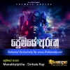 Premaye Arutha - Manakkalpitha - Sinhala Rap