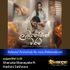 Labunothin Waram - Shanuka Ekanayake ft Hashmi Sathnara