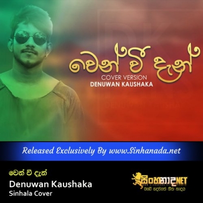 Wen Wee Dan Yanna Ithin Denuwan Kaushaka Sinhala Cover
