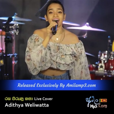 Rasa Pirunu Katha Adithya Weliwatta Live Cover