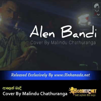 Alen Bandi Cover By Malindu Chathuranga
