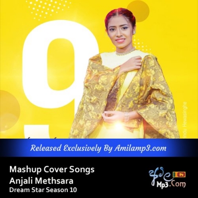 Mashup Cover Songs Anjali Methsara Dream Star Season 10