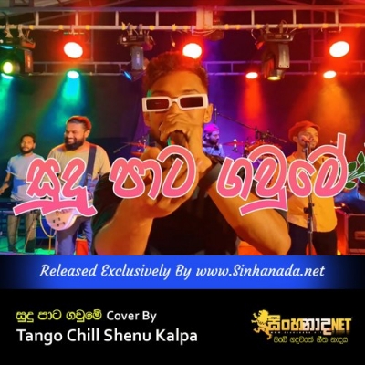 Sudu Pata Gawume Cover By Tango Chill Shenu Kalpa