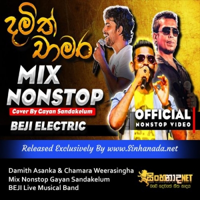 Damith Asanka & Chamara Weerasingha Mix Nonstop Gayan Sandakelum BEJI Live Musical Band