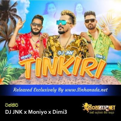 Tinkiri DJ JNK x Moniyo x Dimi3