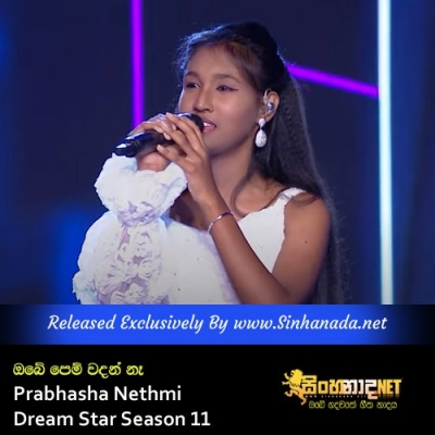 Obe Pem Wadan Na  Prabhasha Nethmi Dream Star Season 11