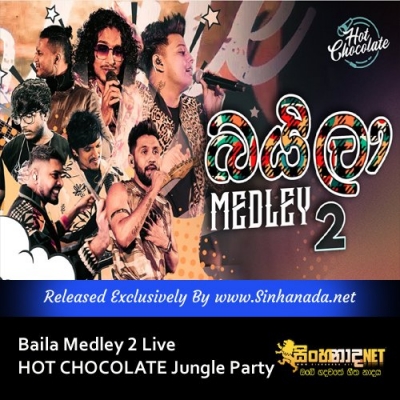 Baila Medley 2 Live HOT CHOCOLATE Jungle Party