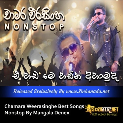 Chamara Weerasinghe Best Songs Nonstop By Mangala Denex