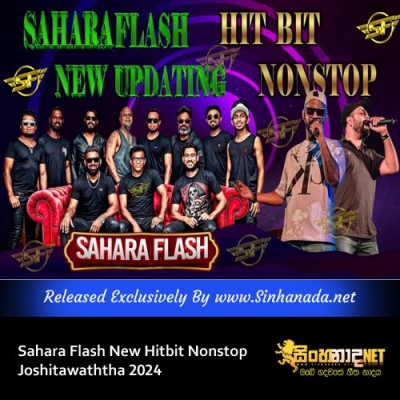 Sahara Flash New Hitbit Nonstop Joshitawaththa 2024