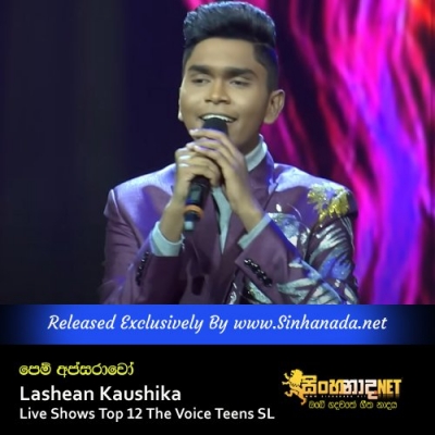 Pem Apsarawo Lashean Kaushika Live Shows Top 12 The Voice Teens SL