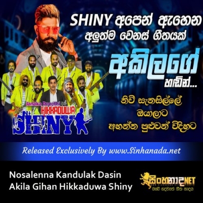 Nosalenna Kandulak Dasin Akila Gihan Hikkaduwa Shiny