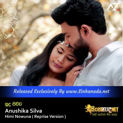 Sudu Pichcha Anushika Silva Himi Nowuna  Reprise Version 