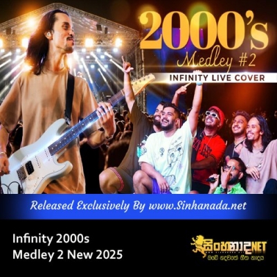 Infinity 2000s Medley 2 New 2025