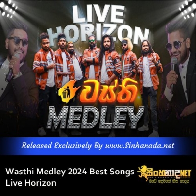 Wasthi Medley 2024 Best Songs Live Horizon