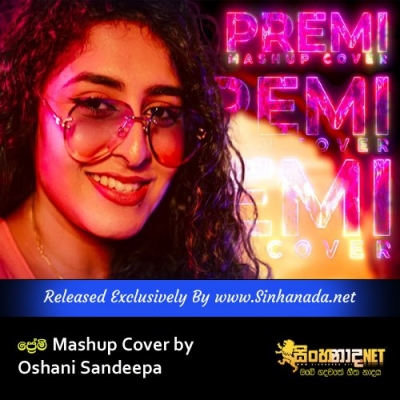 Premi Mashup Cover by Oshani Sandeepa