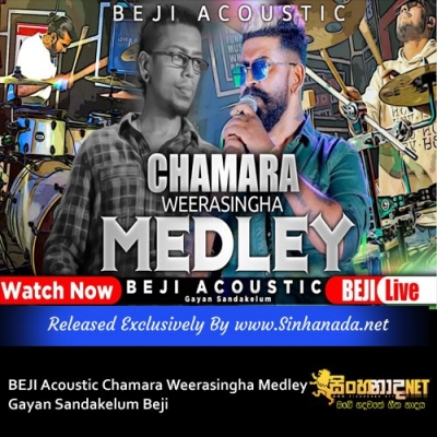 BEJI Acoustic Chamara Weerasingha Medley Gayan Sandakelum Beji