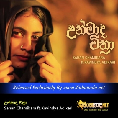 Unmada Chithra Sahan Chamikara ft.Kavindya Adikari