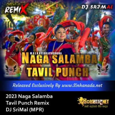 2023 Naga Salamba Tavil Punch Remix DJ SriMal MPR